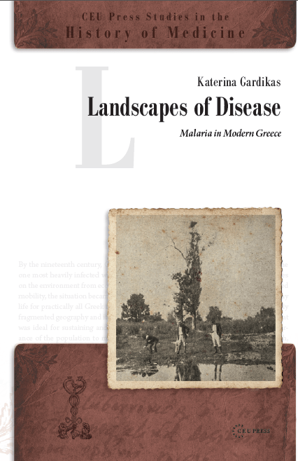 “Landscapes of Disease: Malaria in Greece” Παρουσίαση του βιβλίου της Κατερίνας Γαρδίκα για την ελονοσία στη χώρα μας